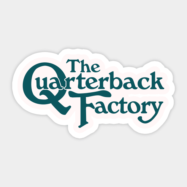 The Quarterback Factory Sticker by Tom Stiglich Cartoons